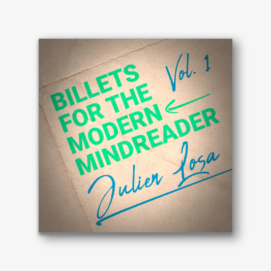 Billets for the Modern Mindreader Vol. 1 by Julien Losa