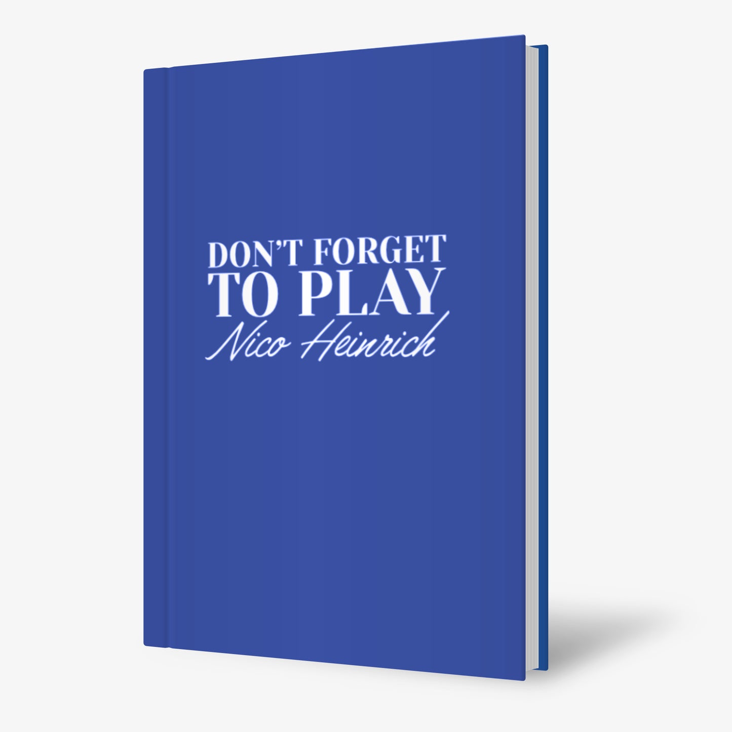 Don't Forget To Play by Nico Heinrich