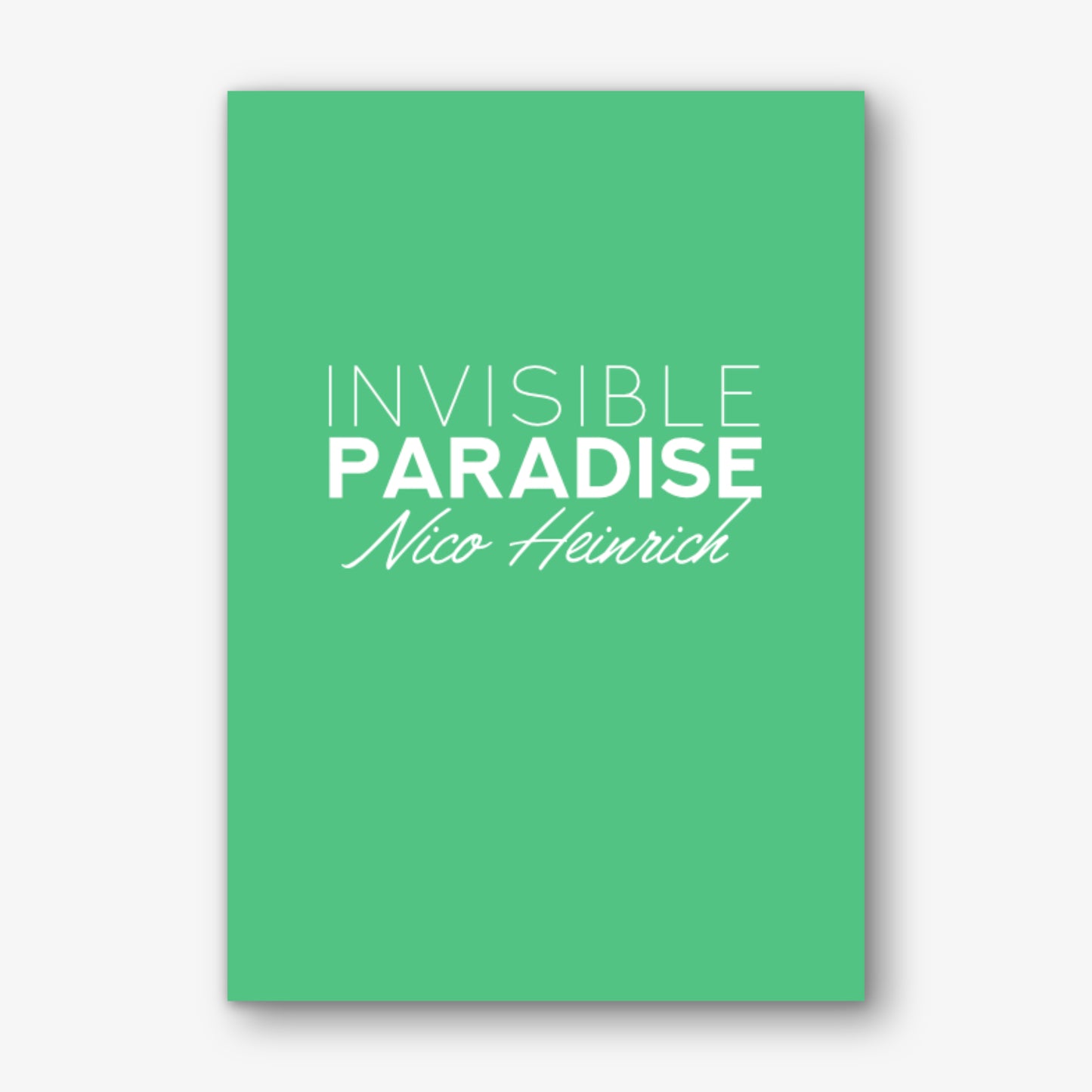 Invisible Paradise by Nico Heinrich