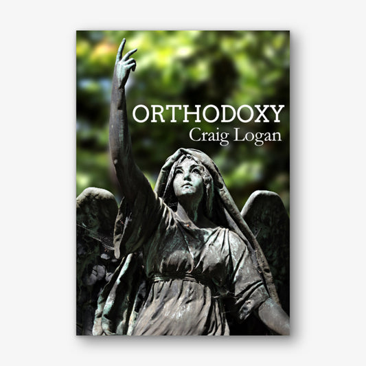 Orthodoxy by Craig Logan