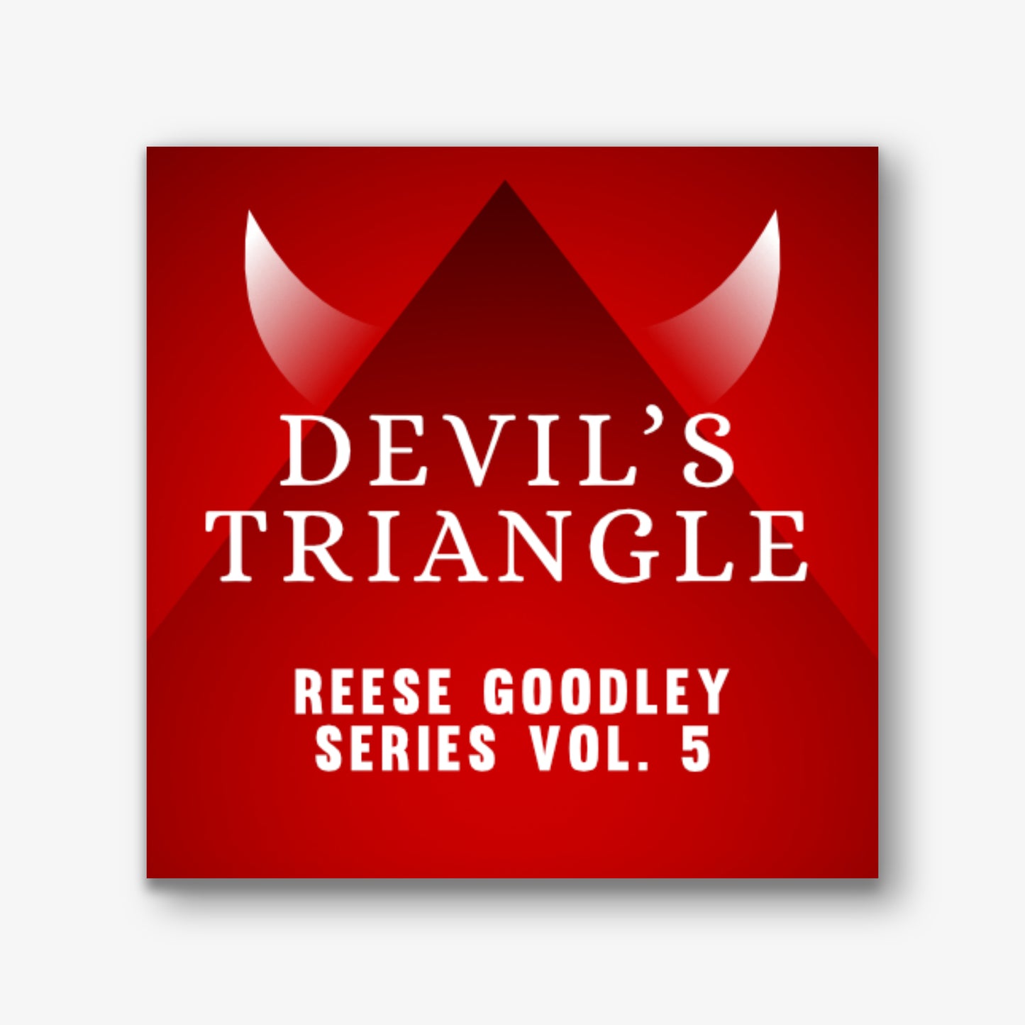 Devil's Triangle - Vol. 5 Reese Goodley Series