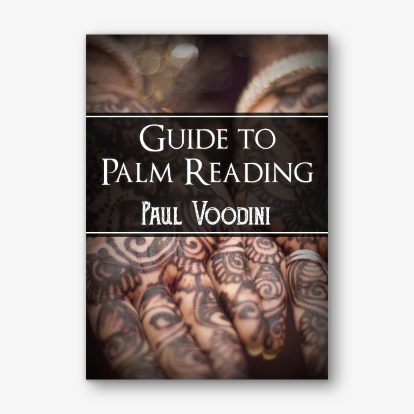 Guide to Palm Reading by Paul Voodini