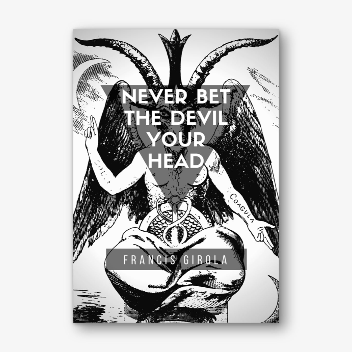 Never Bet The Devil Your Head by Francis Girola
