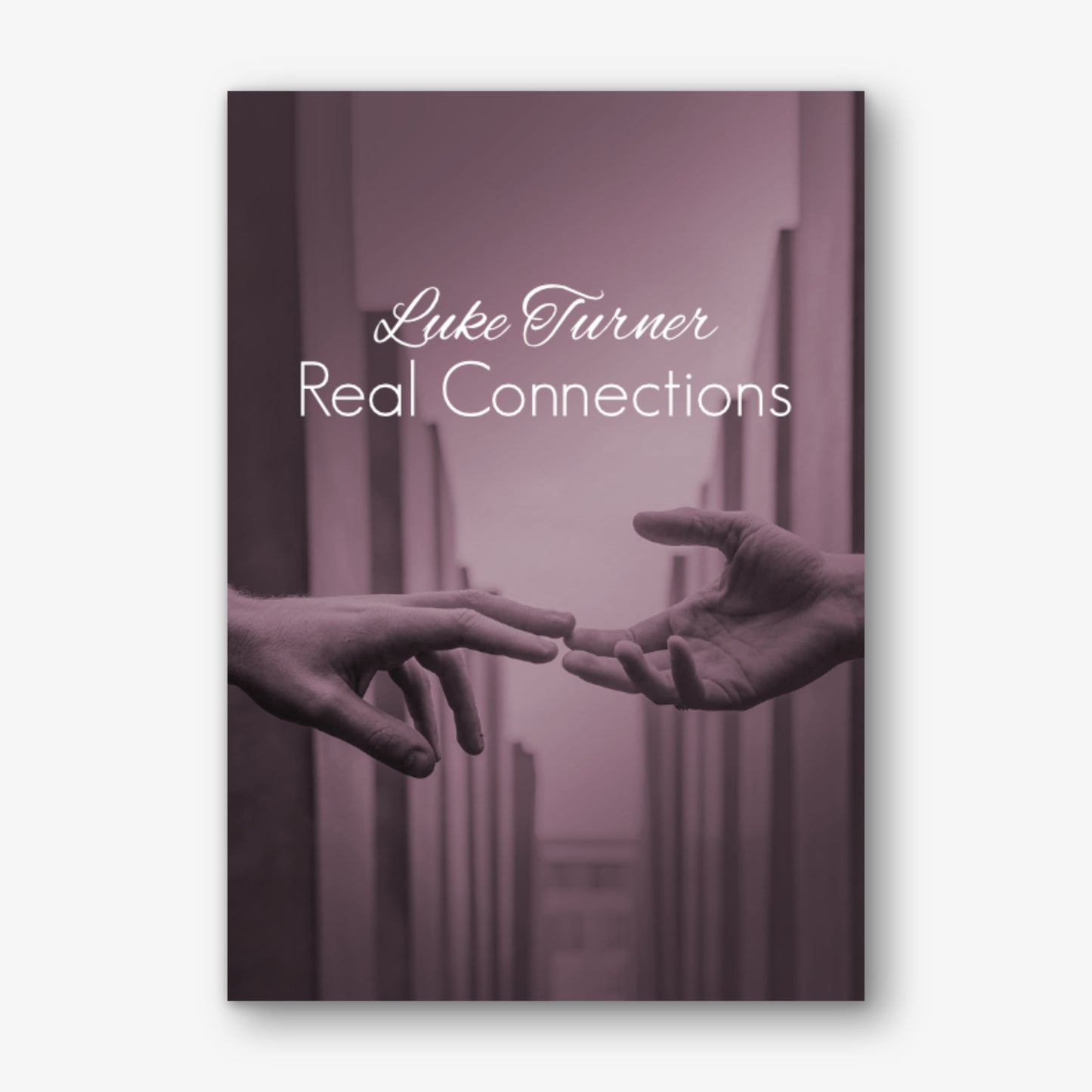 Real Connections by Luke Turner