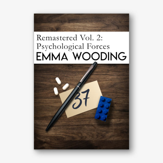 Remastered Volume Two: Psychological Forces by Emma Wooding