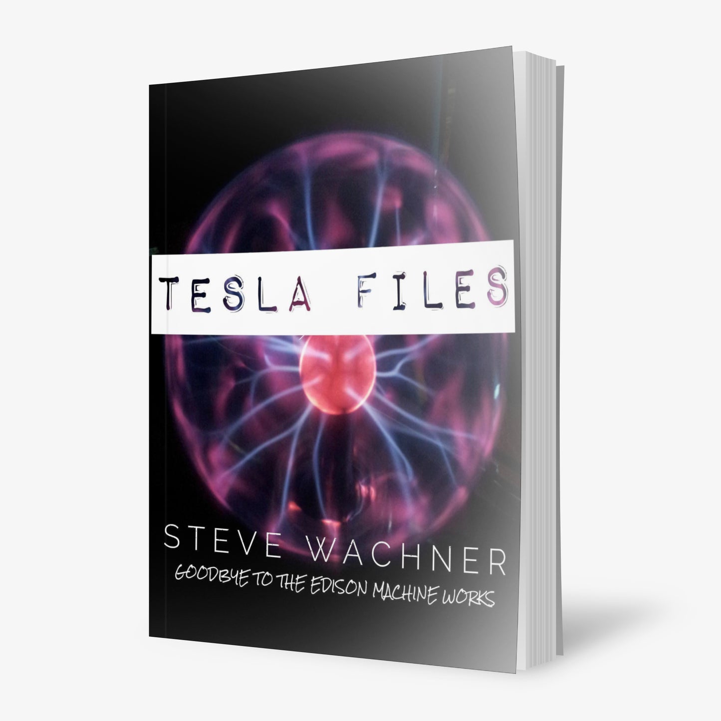 Tesla Files by Steve Wachner