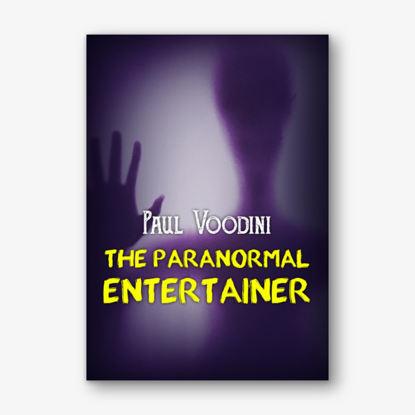The Paranormal Entertainer by Paul Voodini