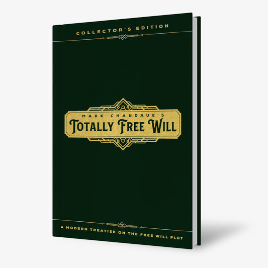 Totally Free Will by Mark Chandaue